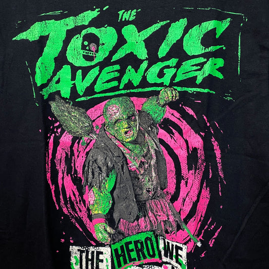 The Toxic Avenger: The Hero We Need Now T-Shirt Medium