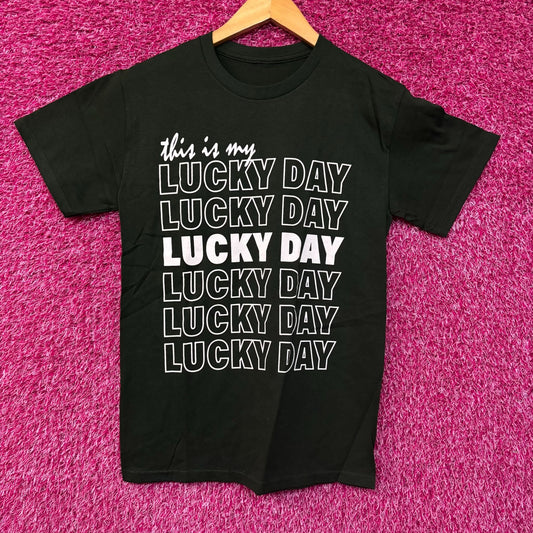 This Is My Lucky Day Graphic Design T-Shirt Small