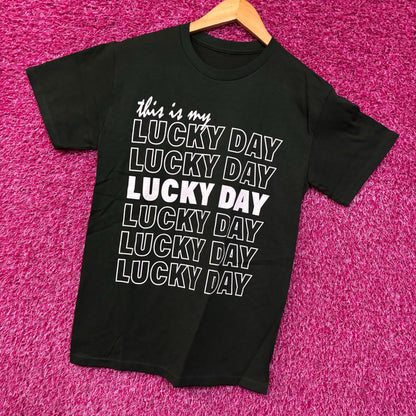 This Is My Lucky Day Graphic Design T-Shirt Small