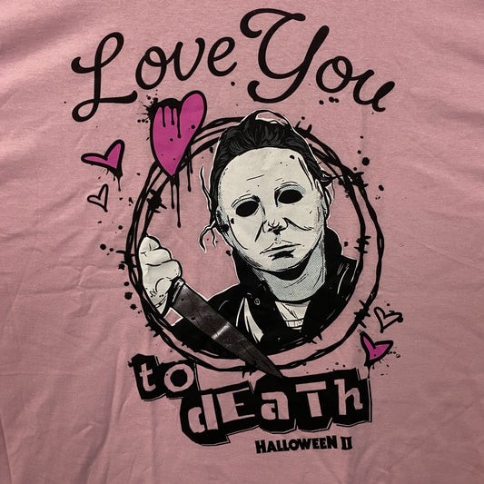 "Love You to Death" Michael Myers Halloween II T-Shirt 2XL