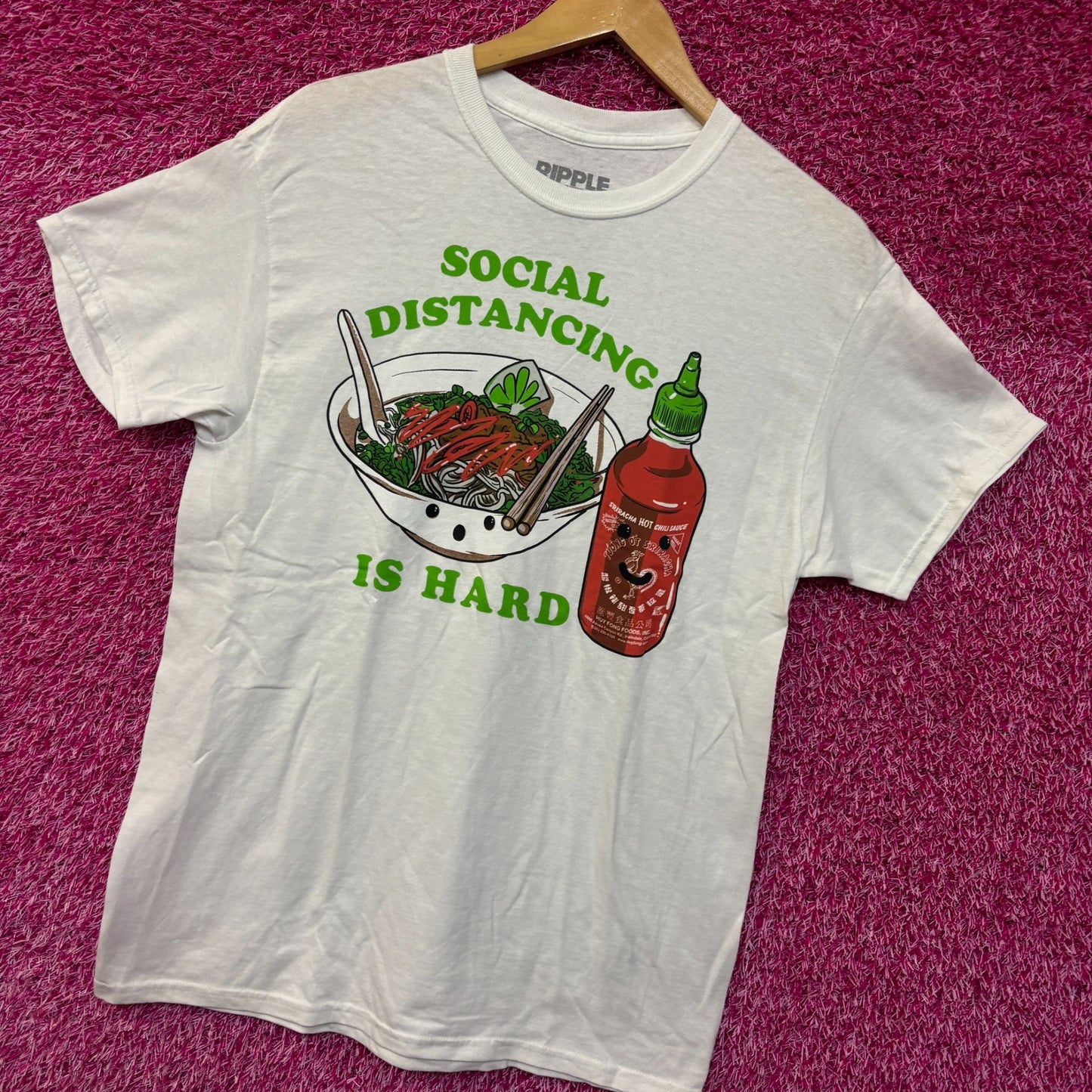Social distancing is hard damn siracha Tshirt size medium