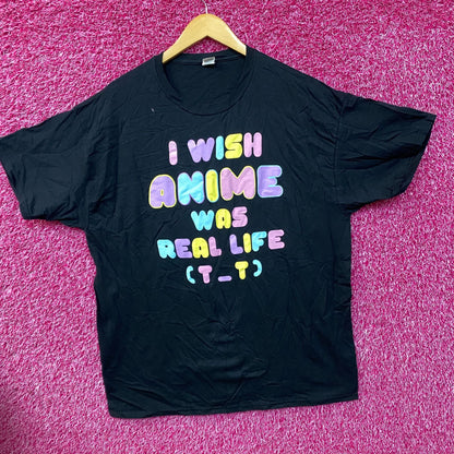 I Wish Anime Was Real Life T-Shirt XL