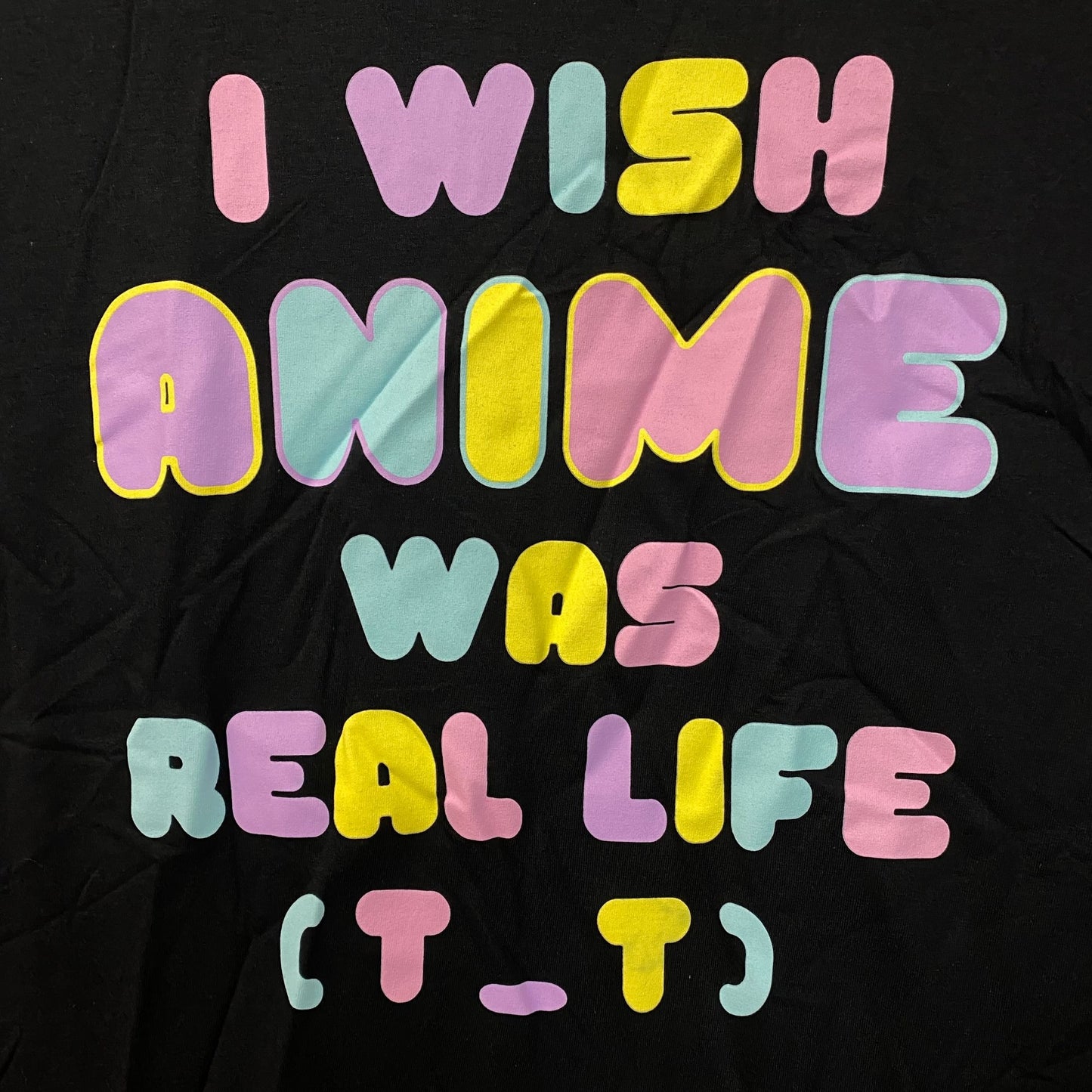 I Wish Anime Was Real Life Graphic T-Shirt Small