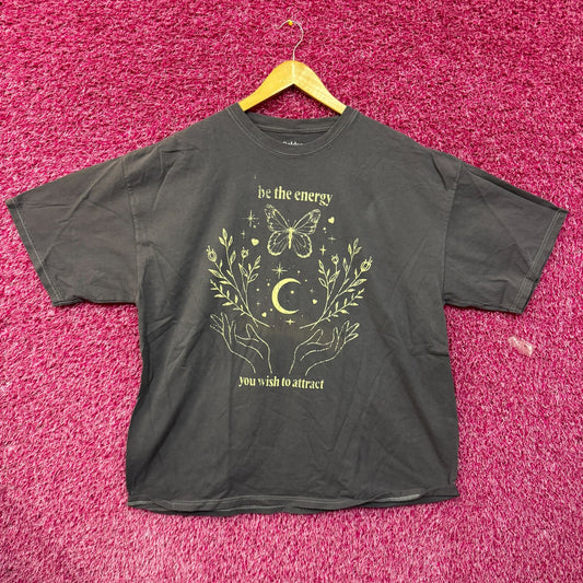 Be the energy you wish to attract T-shirt size O/S